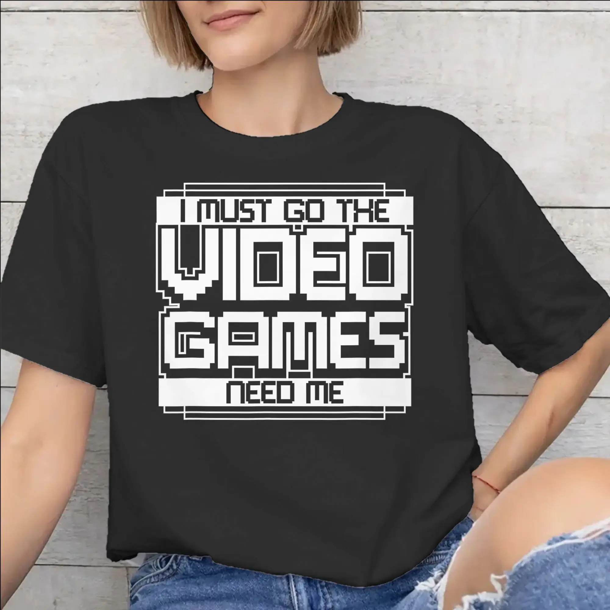 I Must Go The Video Games Need Me Accessories Unisex T Shirts 100% Cotton Tee Graphic Printing  T-shirt Clothes