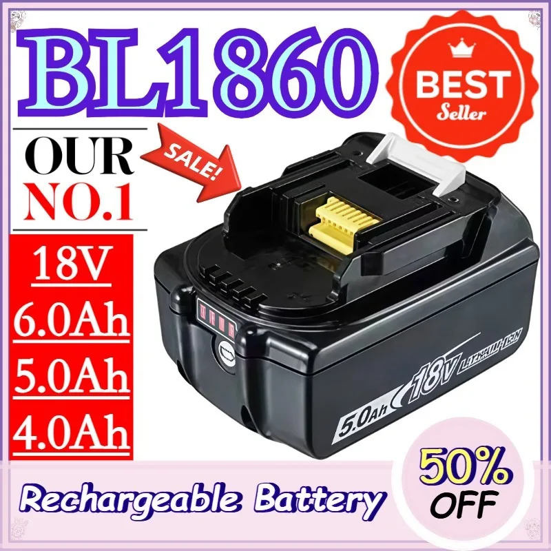 BL1860 Replacement Li-ion Battery For Makita 18V Battery 6.0Ah 5.0Ah 4.0Ah Full Capacity Lithium Battery For Makita Power Tools