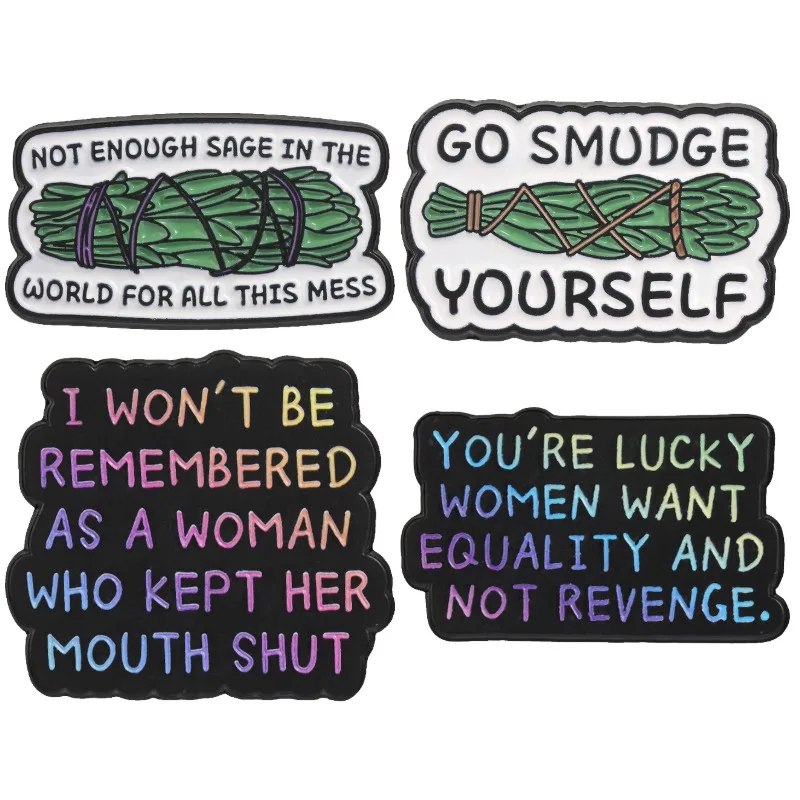 Women Equality Slogan Badges Not Enough Sage In The World Enamel Pins Go Smudge Yourself Brooch Inspirational Accessory Gift