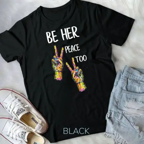 

Hashtag Be Her Peace Quotes Inner Peace Meme T-Shirt Unisex T-shirt