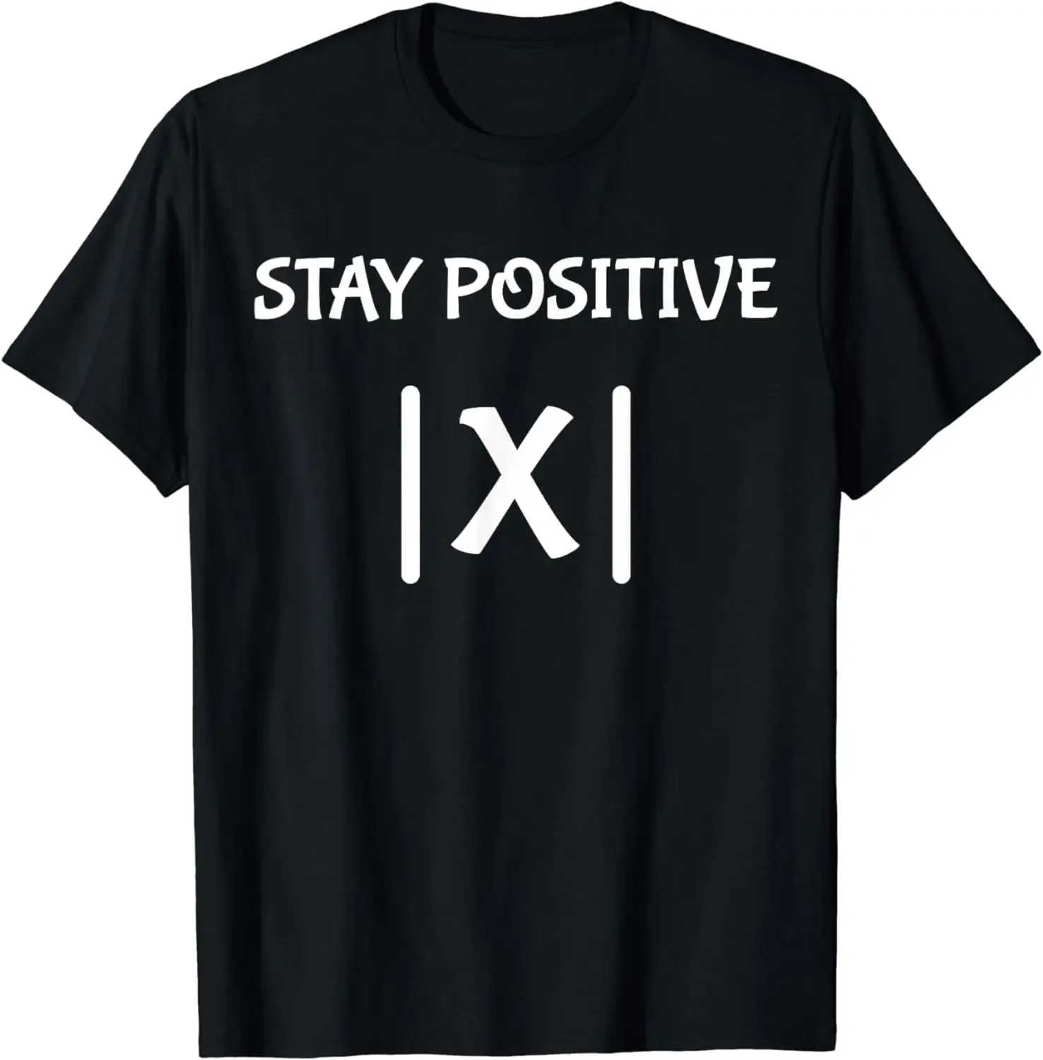 Best Funny Math Teacher Joke Fun Stay Positive T-Shirt Unisex Style Shirts for Women Men Clothing Streetwear Graphic T Shirts