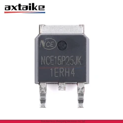 10PCS NCE15P25JK TO-252-2 DPAK 25A 150V 145V P-Channel Enhancement Mode Power MOSFET SMD Transistor