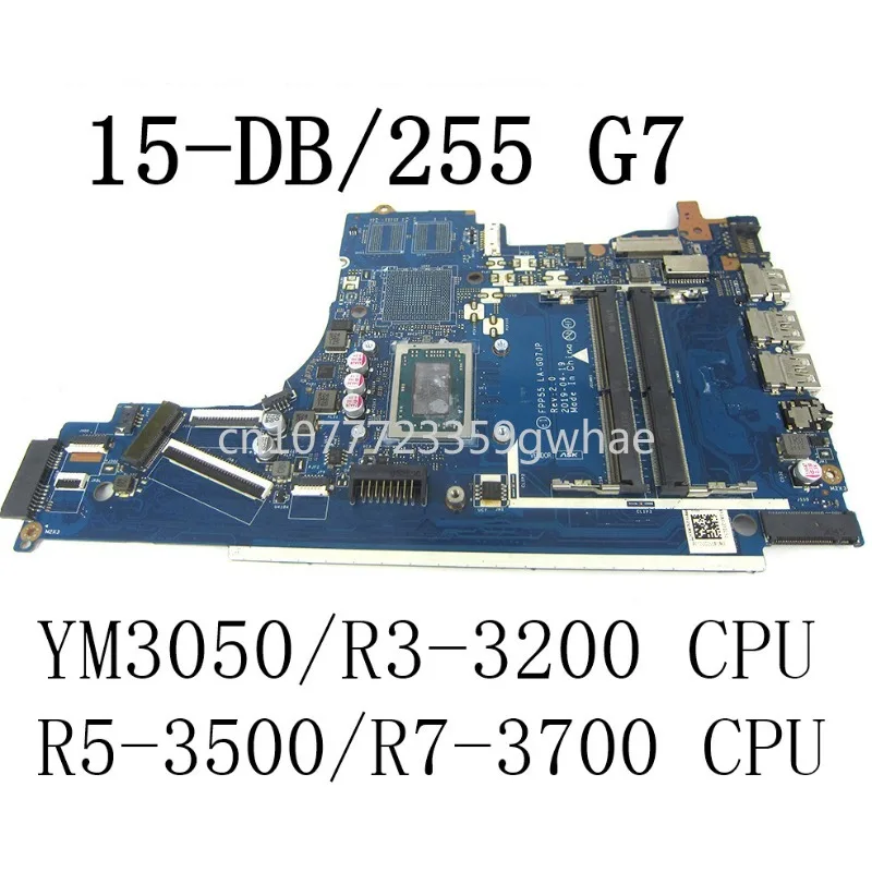 

Equipped with YM3050/R3-3200U/R5-3500U/R7-3700U CPU, FPP55 LA-G07JP motherboard suitable for HP 15T-DB 15-DB 15-DX series