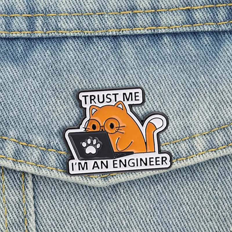 Trust Me I'm An Engineer Enamel Pins Funny Programmer Cat Brooches Lapel Badge Cartoon Jewelry Accessory Gifts For Friends