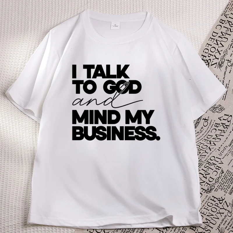 I Talk To God and Mind My Business T-Shirt Men Women Christian Faith T Shirt Casual Round Neck Printed Short Sleeve Tops