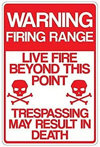 Warning Firing Range  Sign - Live Fire Beyond This Point Trespassing May Result in Death-aluminum
