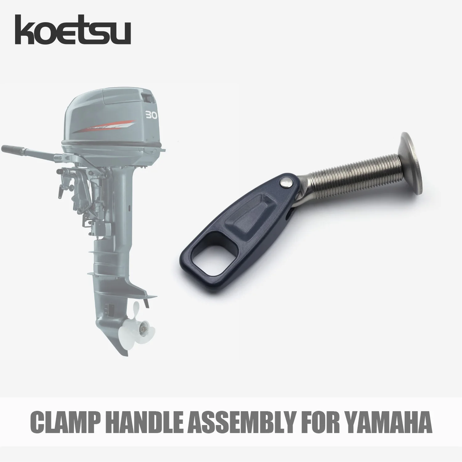 KOETSU Clamp Handle - Compatible with Yamaha Parsun HANGKAI Outboard Marine Engine Parts Kit for Two-Stroke Engines (2-60 HP)