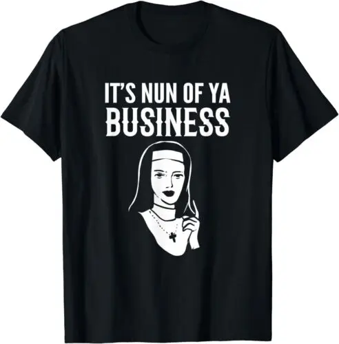 Nun Business Christian Design Gift Idea Premium Tee T-Shirt S-5XL