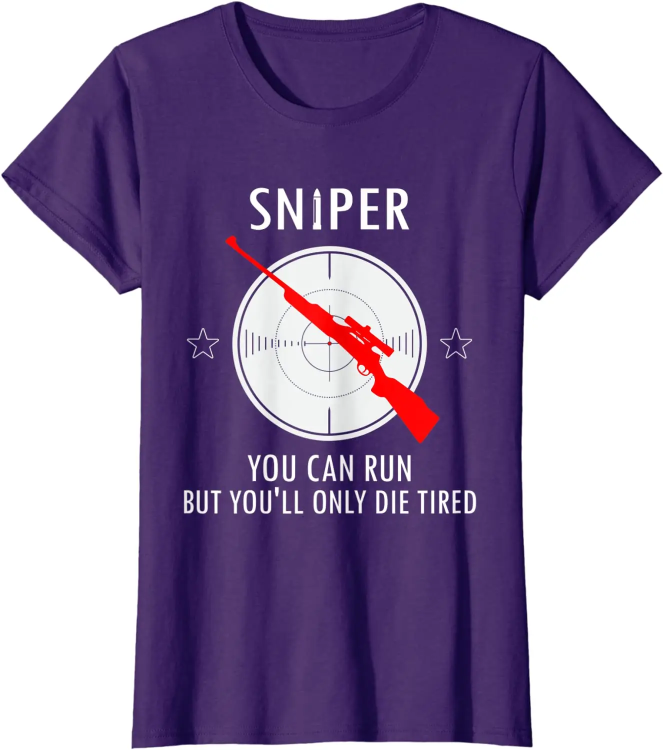 Sniper You Can Run But You\'ll Only Die Tired Men T-Shirt Short Sleeve Casual Cotton O-Neck Summer TShirt