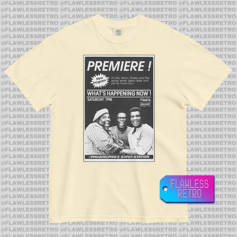 WHAT'S HAPPENING NOW Retro 70s & 80s Cult Tv Tee