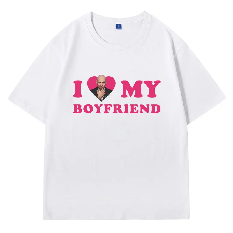 

I Love My Boyfriend Pitbull Mr Worldwide Pink T Shirt Mens Clothes Fashion Cotton Oversized Crew Neck T-shirt White Casual Tees