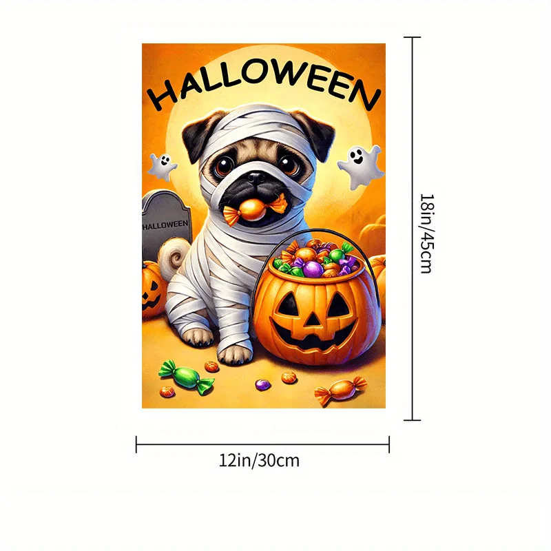 1 Piece 2D Flat Halloween Pug Garden Flag - Double Sided Polyester Welcome Flag for All Seasons, Multipurpose Patio Lawn Outdoor Decor, Mummy Dog Design, Party Supplies for Pet Lovers, 12 × 18 Inches - No Flagpole
