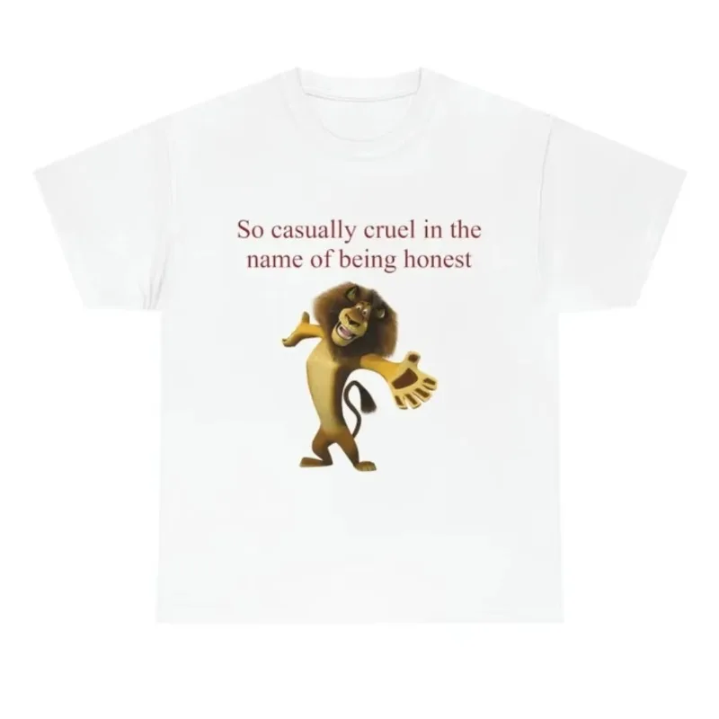 T-shirts personnalisés pour hommes, décontractés et humoristiques, avec le slogan « So Casually Cruel In The Name Of Being Honest Alex The Lion», tee-shirt drôle avec motif de lion.