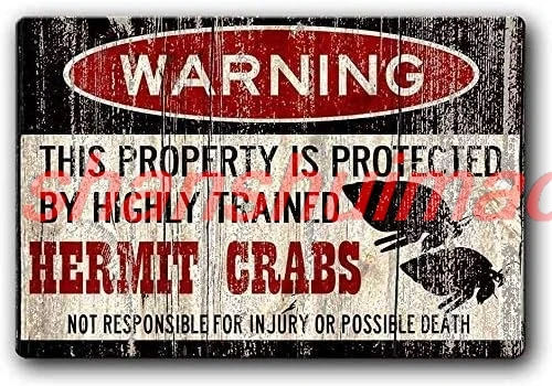 Kexle Metal Sign 8x12 Hermit Crab,Funnys,Crabitat Accessories,Crab Warning,Pet Gift,Exotic pet, Small Pet,Hermit Crabs Wall sign