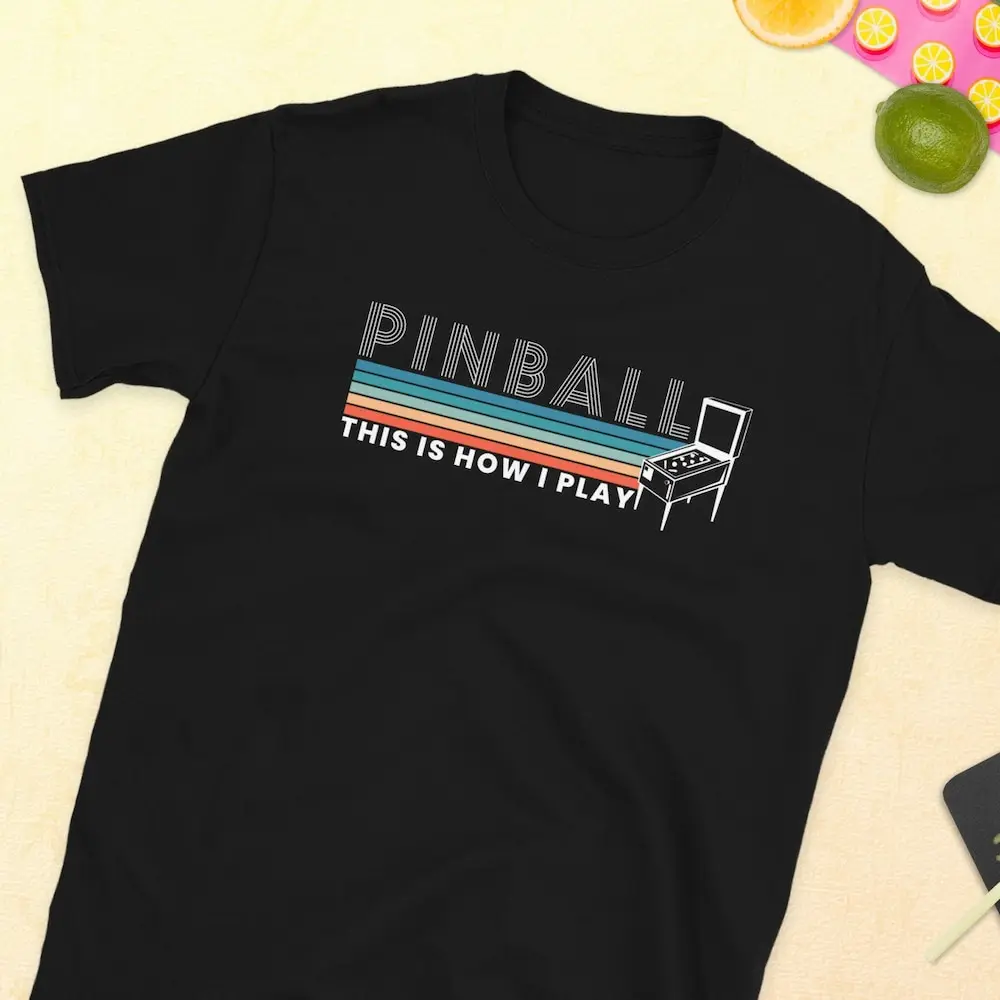 Vintage Retro Pinball This Is How I Play Player T Shirt For Man Woman Arcade Game Gambler Video Hall Lover