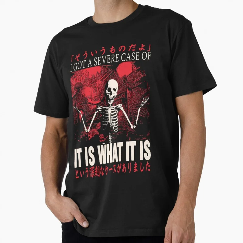 

It is what it is Skeleton meme vintage Japanese eldritch horror gift T shirt for men Large size Tops S-6XL 100% cotton tee