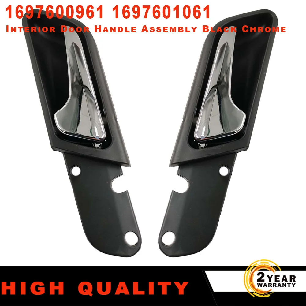 For Mercedes W169 A-Class W245 B-Class 1697600961 1697601061 Rear Front Left Or Right Interior Door Handle Assembly Black Chrome