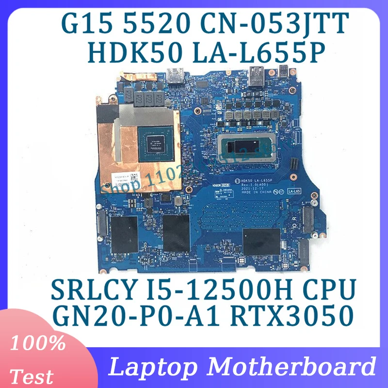 

CN-053JTT 053JTT 53JTT LA-L655P For DELL G15 5520 Laptop Motherboard With SRLCY I5-12500H CPU GN20-P0-A1 RTX3050 100%Tested Good