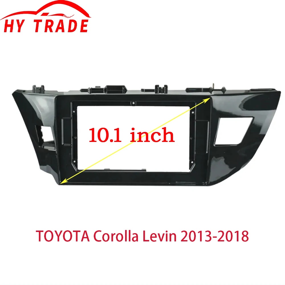 

HY 2 Din 10.1 Inchs Car Radio Fascia Panel Frame for Toyota Corolla Levin Altis Auris LHD 2014+ U.S. Edition Installation Kit