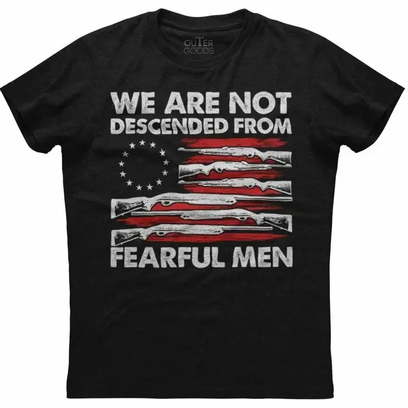 We Are Not Descended From Fearful Men Men's New Patriotic Black T shirt