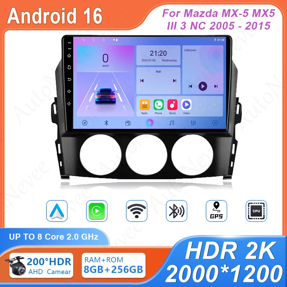 

Car Radio For Mazda MX-5 MX5 III 3 NC 2005 - 2015 Stereo Multimedia Player Carplay Android Auto GPS Video Screen 5G Wifi No 2din