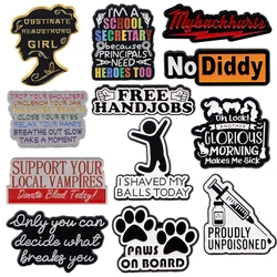 Quotation Phrase Word Enamel Pins Metal Cartoon Brooch Backpack Hat Bag Collar Lapel Badges Men Women Fashion Jewelry Gift