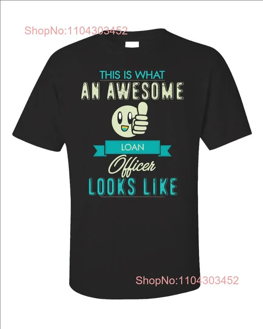 Loan Officer Career T shirt Mortgage Lender Awesome for long or short sleeves