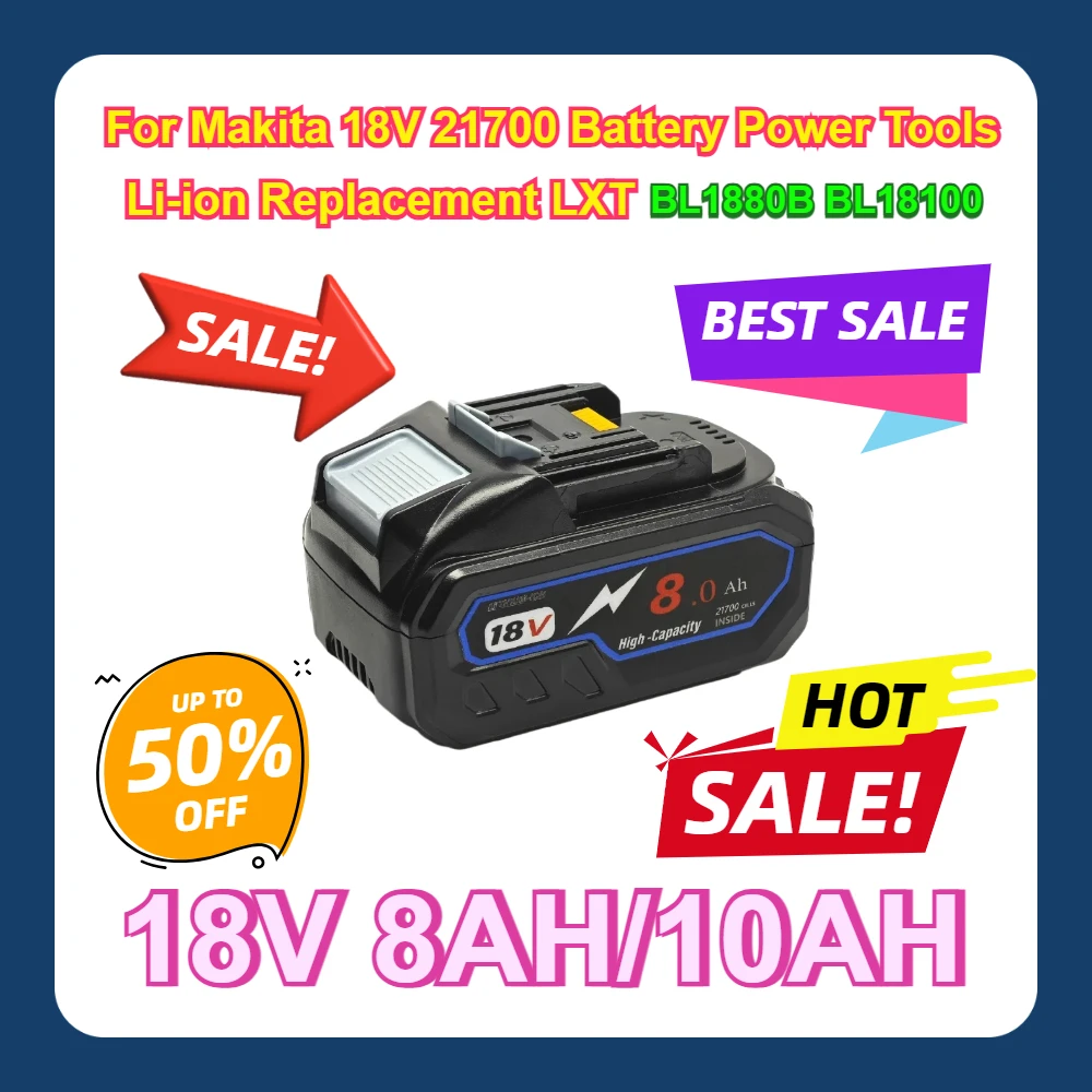 

For Makita 18V 21700 Battery Power Tools Li-ion Replacement LXT BL1880B BL18100 18V 8AH/10AH