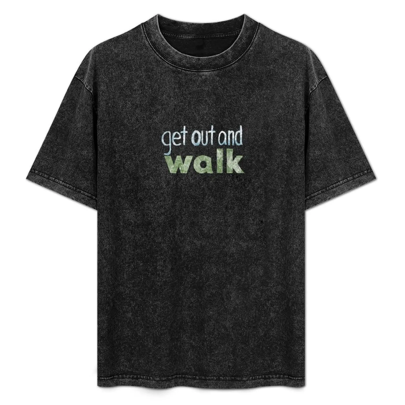 

get out and walk T-Shirt Relaxed Casual Short Sleeve Tee