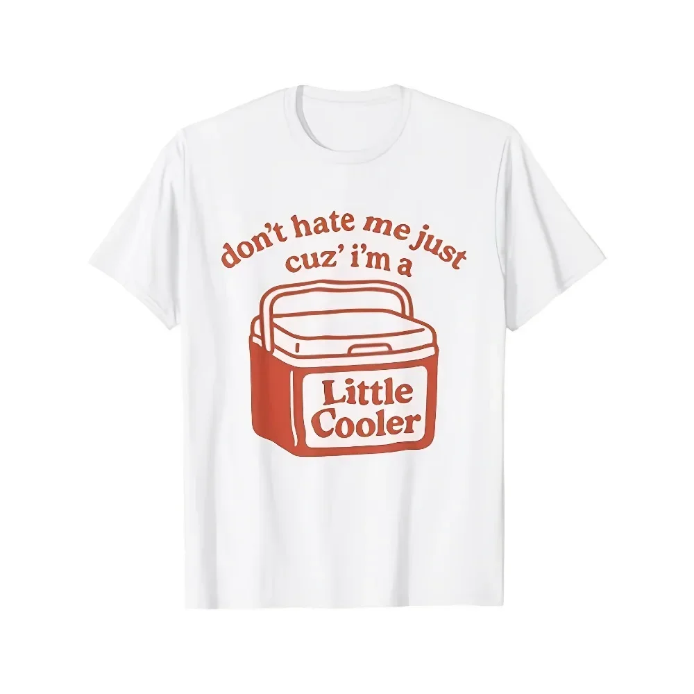 

Dont Hate Me Just Cuz Im A Little Cooler T Shirt Super Soft and Breathable Fabric Casual Wear, Short Sleeves, Regular Fit, Wear