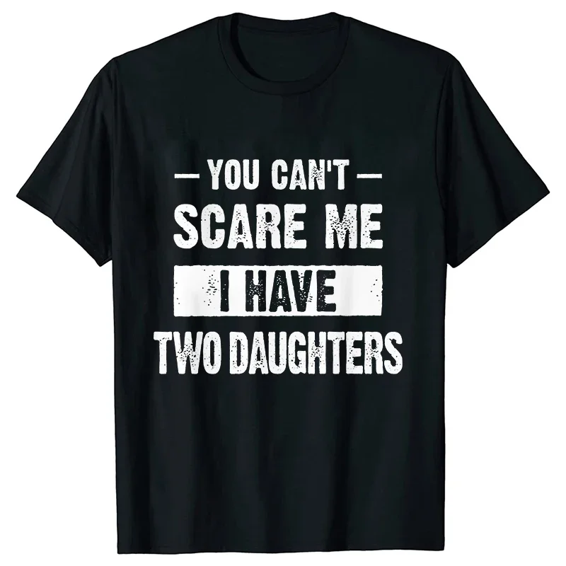 Funny Dad Daddy Daughters Children Cute Joke Men Tee T-Shirt Tops T-shirts for Men You Can't Scare Me, I Have Kids Print summer