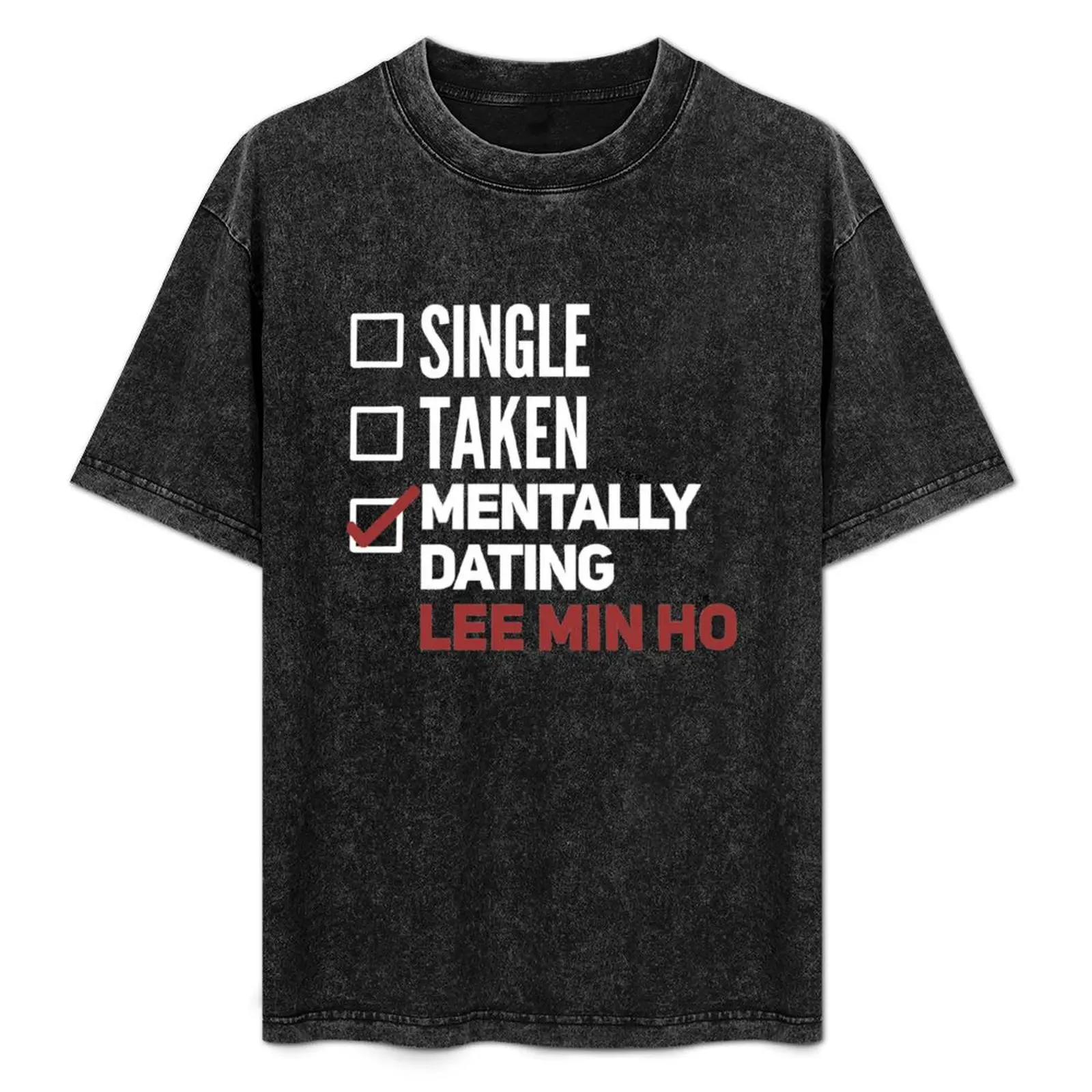 

Mentally Dating Lee Min Ho T-Shirt blanks essential t shirt Men's t shirts