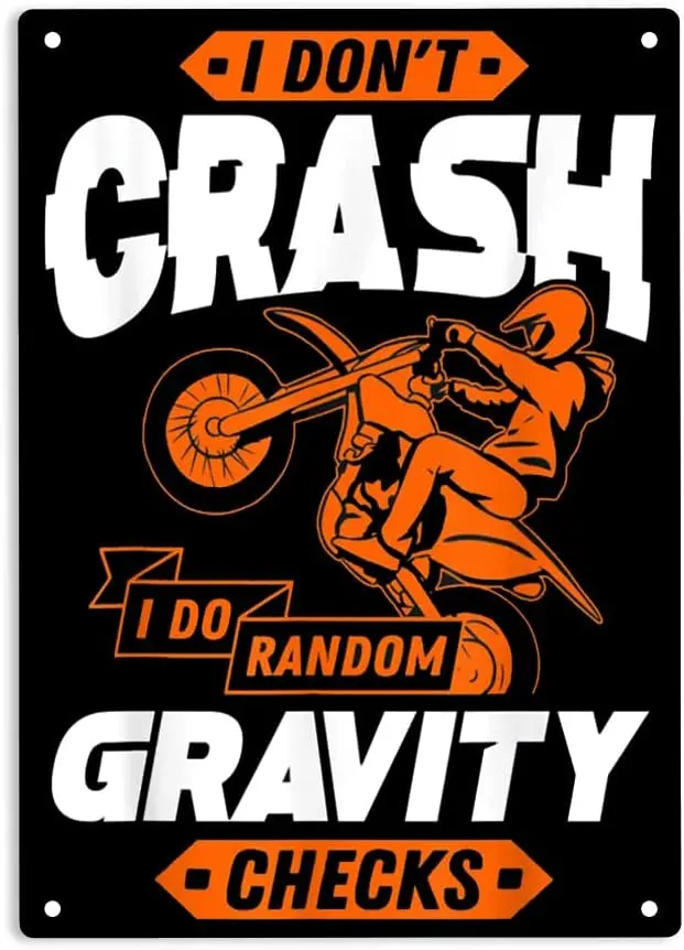 I Don't Carsh I Do Random Gravity Checks Sign Metal Tin Sign, Motocross Dirt Bike Poster for Home Cafes Bars Pub Man Cave Wa