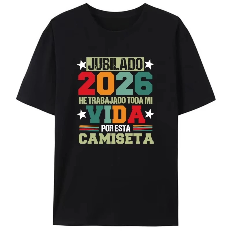Spanish Retired 2026 I've Worked My Whole Life for This T-Shirt Vintage Jubilado Papa Camiseta Women Men's Cotton Tee Tops