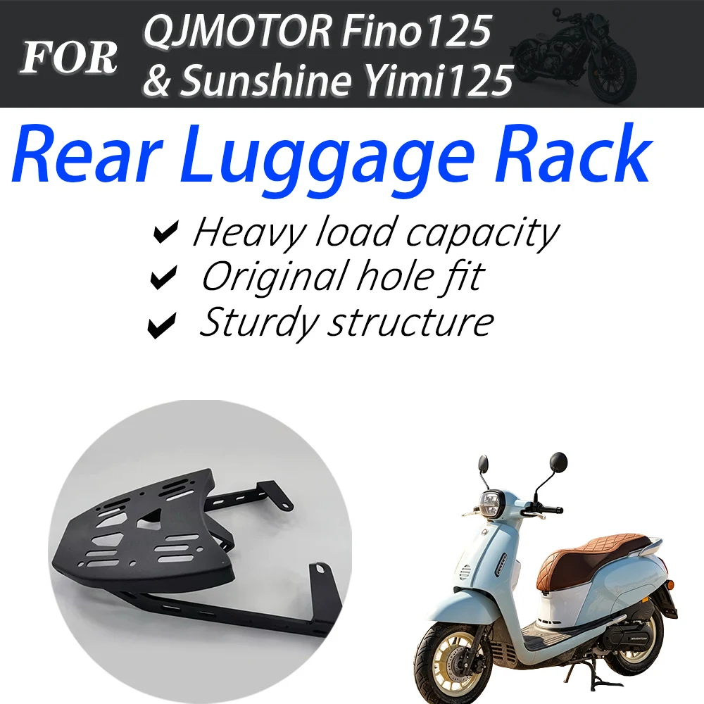 For QJ Fino 125 & Sunshine Yimi 125, Motorcycle Rear Luggage Rack, Top Case Support Kit