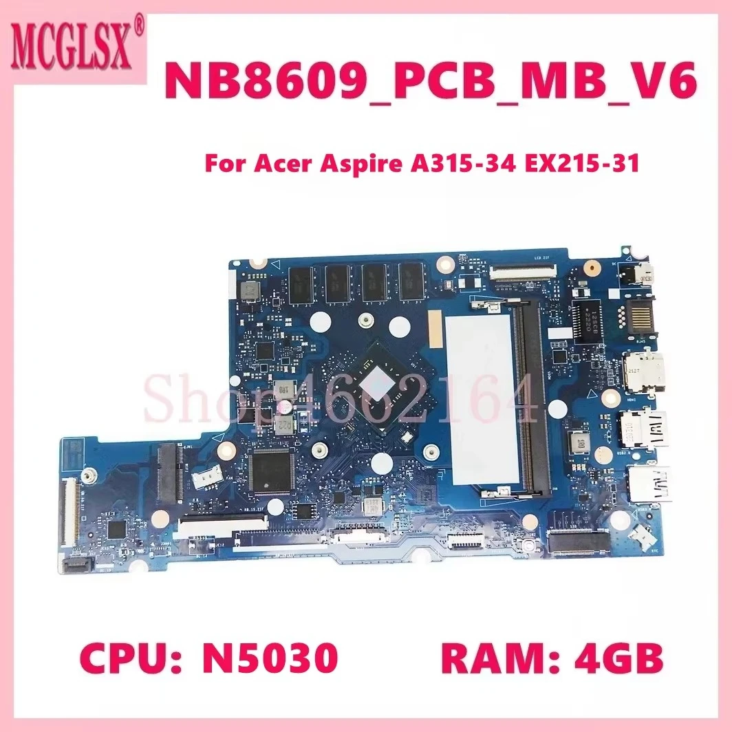NB8609_PCB_MB_V6 with N4020 N5030 CPU 4GB-RAM 0GB/128G SSD Mainboard For Acer Aspire A115-31 A315-34 EX215-31 Laptop Motherboard