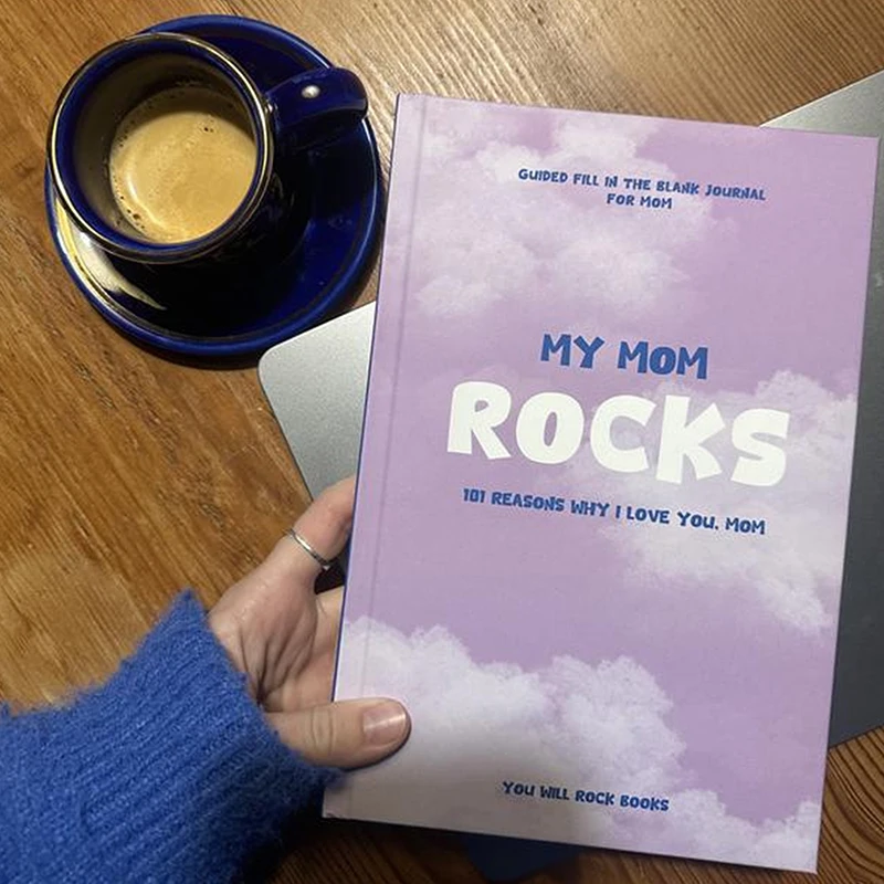 My Mom Rocks!: 101 Reasons Why I Love You, Mom: Guided Fill In The Blank Journal For Mom
