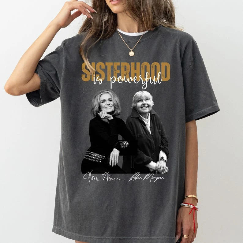 Robin Morgan and Gloria Steinem T-shirt, 