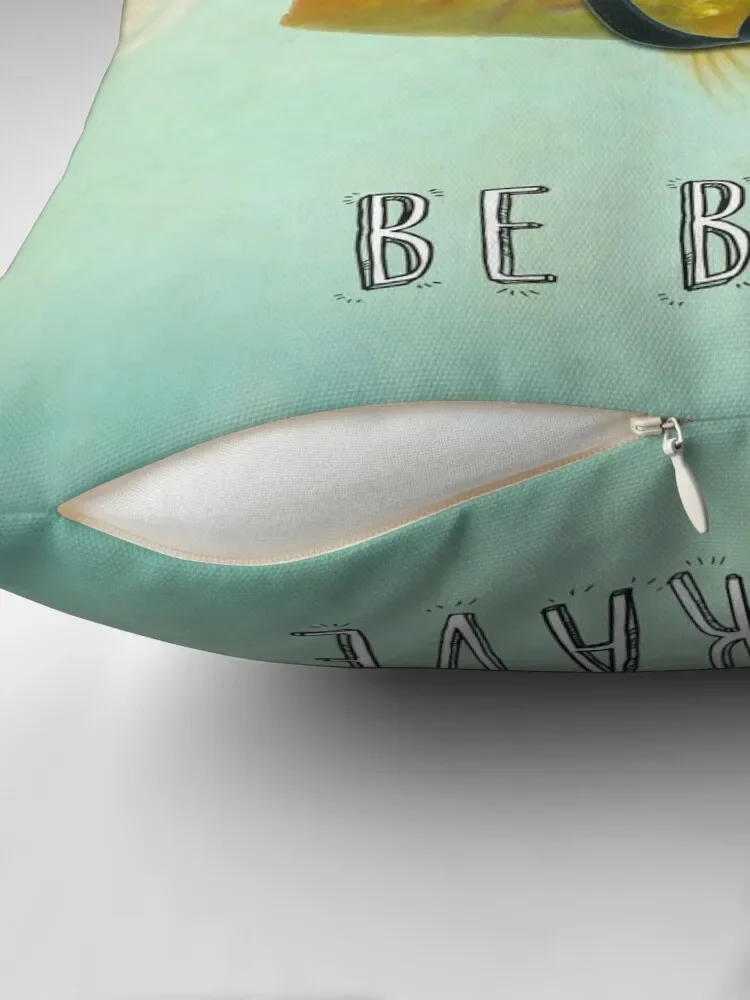 Be Brave - Brilliant Disguise Throw Pillow Decorative pillowcase Decorative Cushions Cushions For Sofa pillow