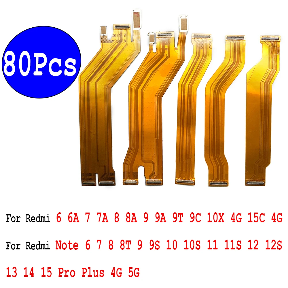 80Pcs,Main Flex Cable Connector Mainboard Ribbon For Redmi 15C Note 6 7 8 8T 9 9S 10 10S 11 11S 12 12S 13 14 15 Pro Plus 4G 5G