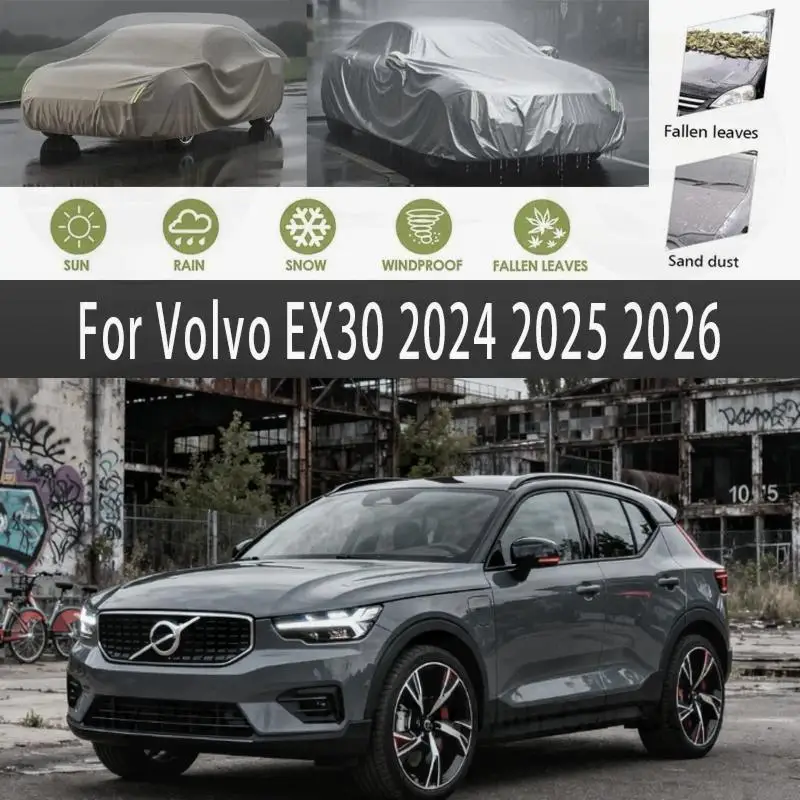 

For Volvo EX30 2024 2025 2026 Outdoor Protection Waterproof Dustproof Sunshade Exterior Car Covers