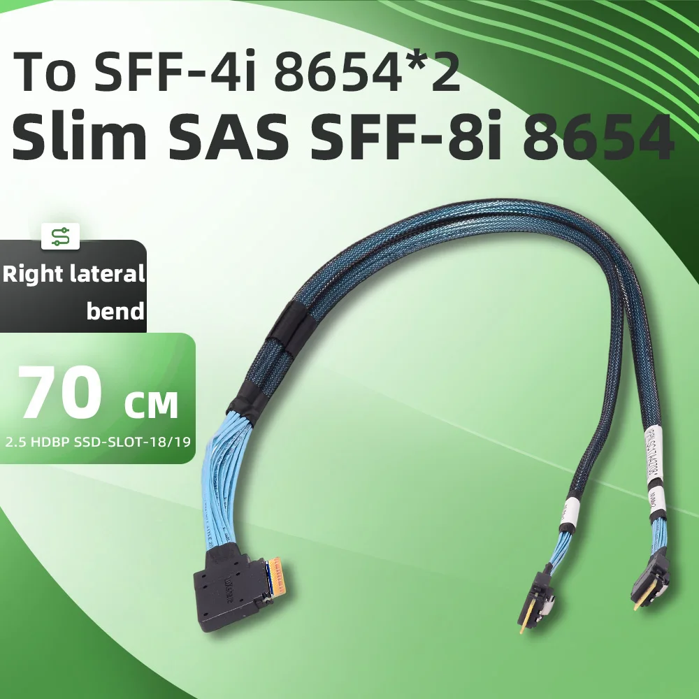 

Right Side Bend 1/2 Slim SFF8654 8i 74 Pin to 2 8654 4i 38 Pin SAS Built-in Server Array Data Cables 2.5 HDBP SSD_SLOT_18/19