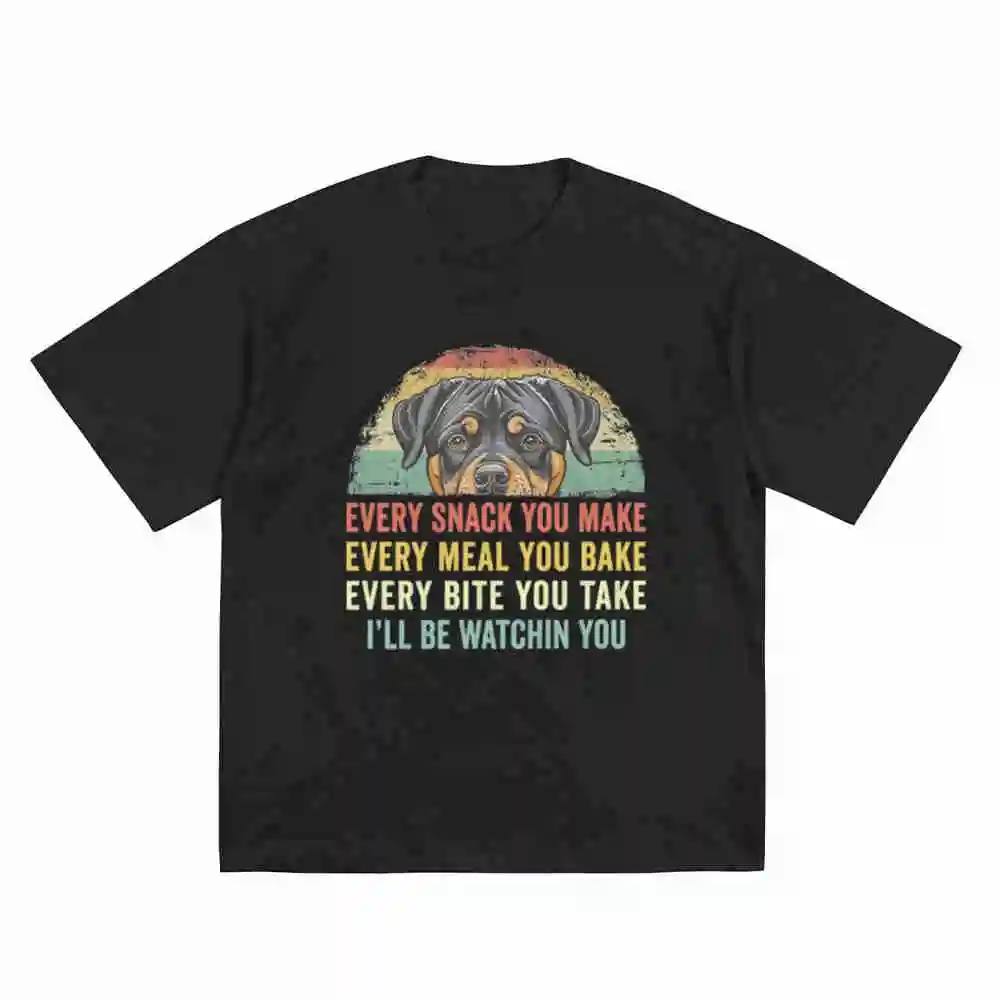 Rottweiler Every Snack You Make Rottie Mom Short Sleeve Tee 100% Cotton T-Shirt