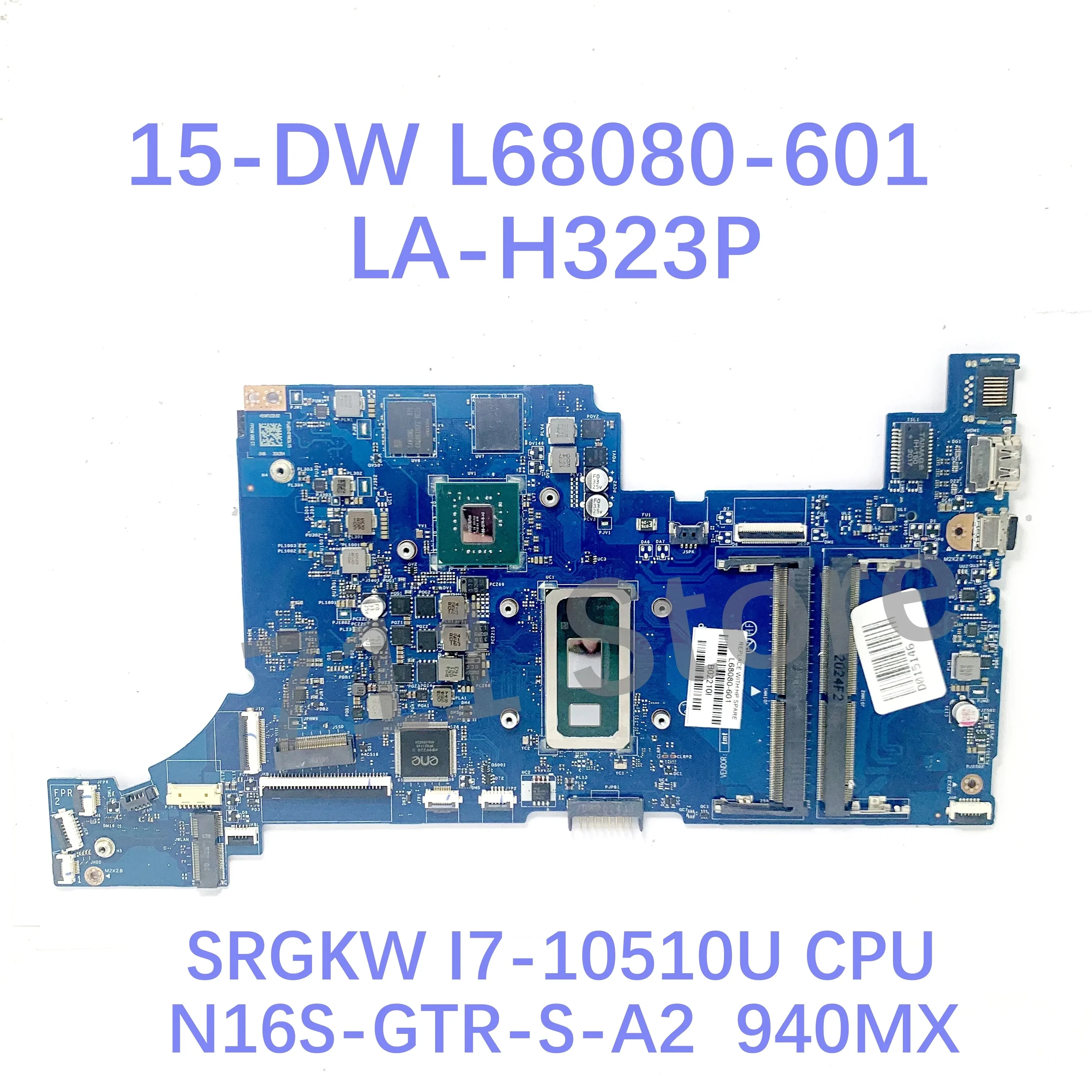 

LA-H323P Mainboard For HP 15-DW M13687-601 L51985-601 L68075-601 L68077-601 L68080-601 With 6405U/I3/I7 CPU GM/940MX 100% Tested
