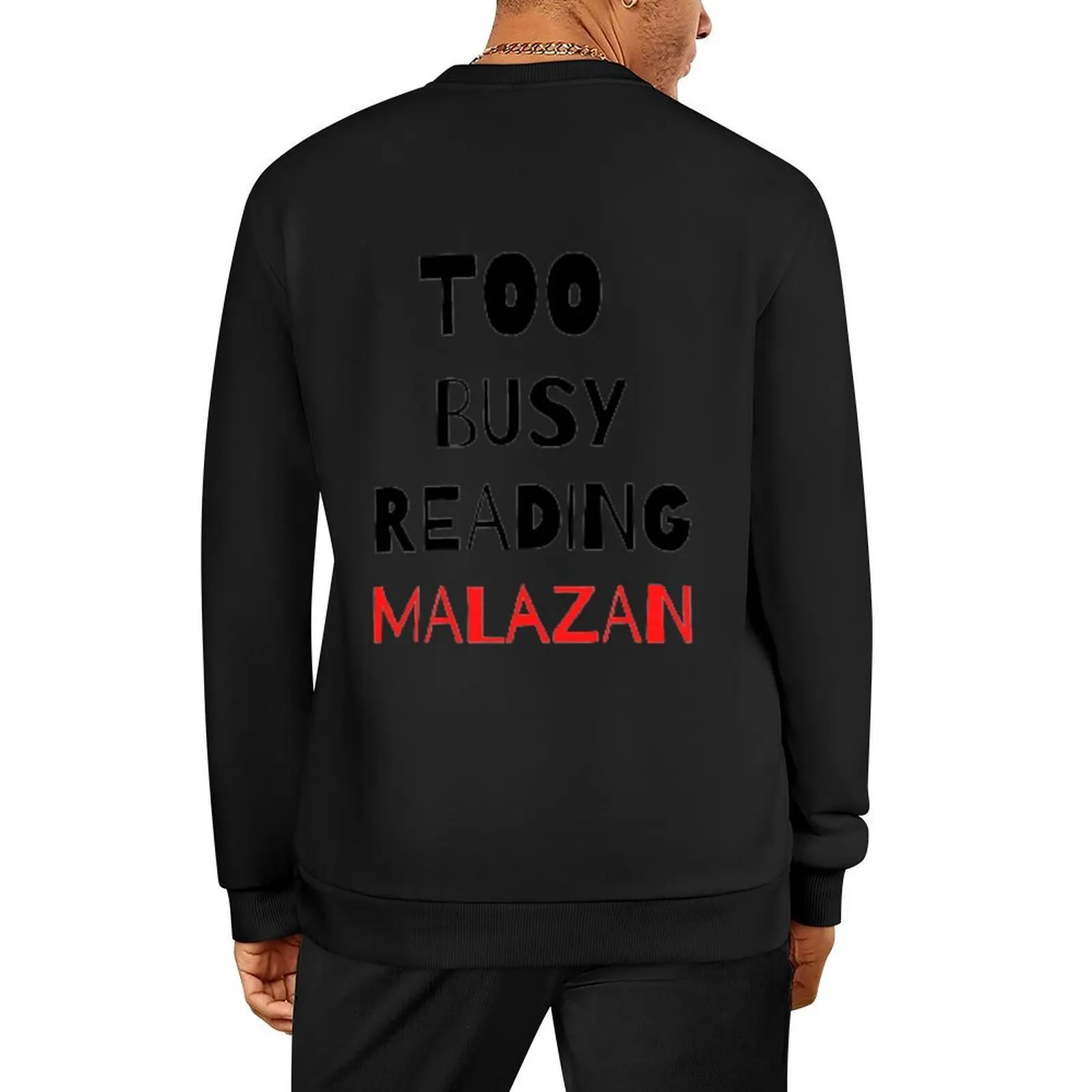 

too busy reading malazan Pullover blouse mens clothes men's coat men's clothes sports sweatshirt man