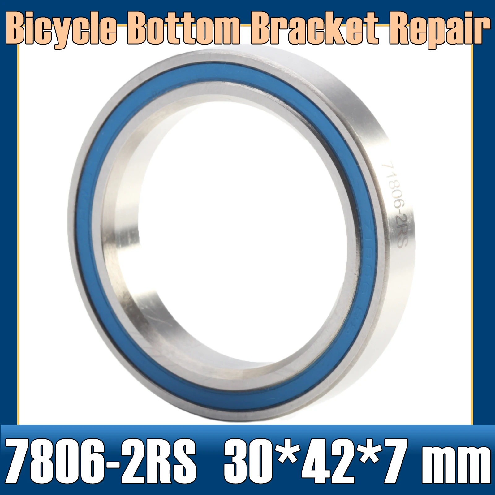 7806-2RS Bearing 30*42*7mm ( 1 PC) Balls Bicycle Bottom Bracket Repair Parts BB30 7806 2RS Angular Contact Ball Bearings 7806-RS