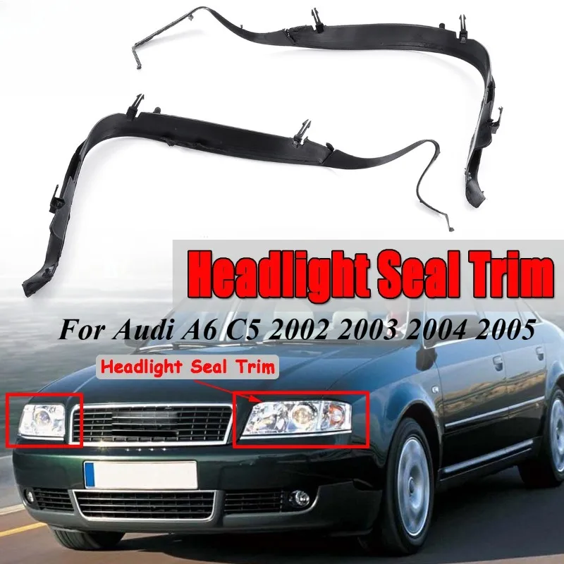 

Car Headlight Seal Strip Cover Trim Rubber Headlamp Decorative Strip 4B0941191A 4B0941192A For Audi A6 C5 2002 2003 2004 2005