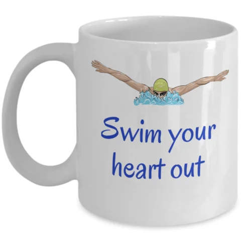 

Swim your heart out - Swimming practice joke - water sports swimmer mug gift