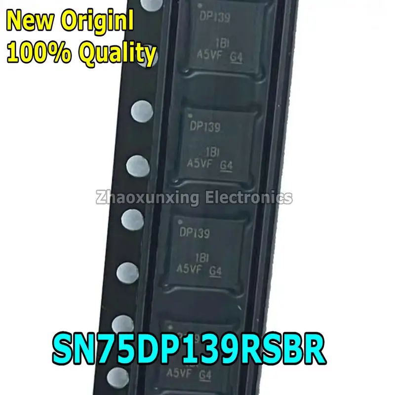 5~10PCS   New      DP139    SN75DP139RSBR   (QFN-48)     SN75DP139RGZR     (QFN-40)    Chipset