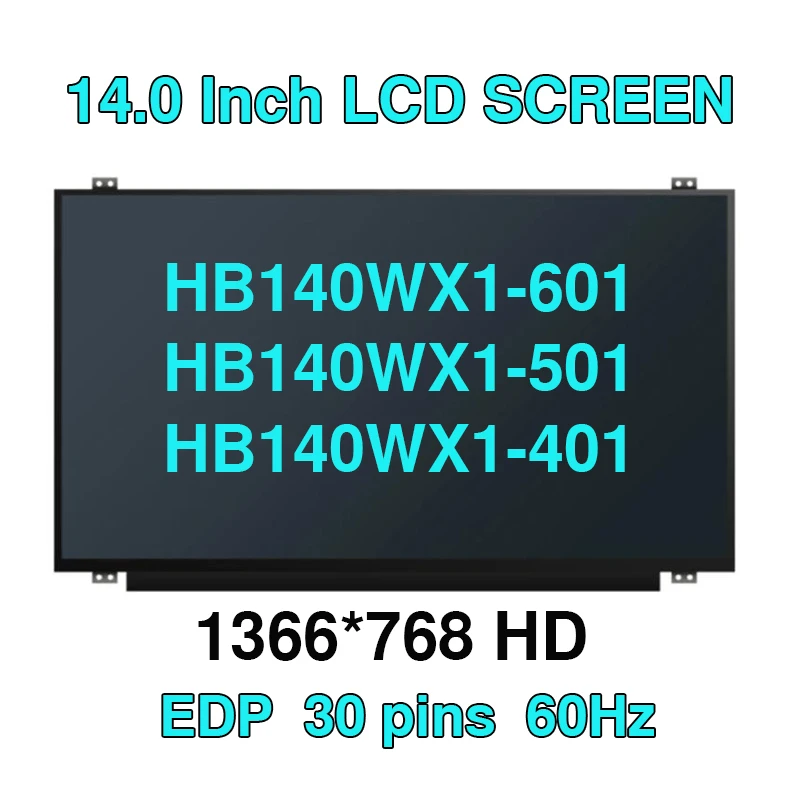 

LALAWIN HB140WX1-301 V4.0 fit HB140WX1-601 HB140WX1-501 HB140WX1-401 LTN140AT31 N140BGE-EA2 N140BGE-E33 N140BGE-E43 B140XTN03.3